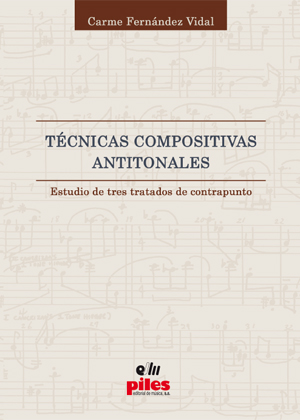Técnicas Compositivas Antitonales.Estudio de tres tratados de contrapunto